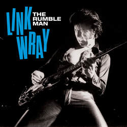 Link Wray - The Rumble Man cover artwork