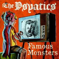 The Psyatics - Famous Monsters cover artwork