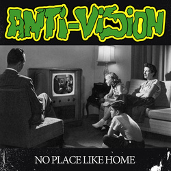 Anti-Vision - No Place Like Home cover 
