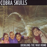Cobra Skulls - Bringing The War Home