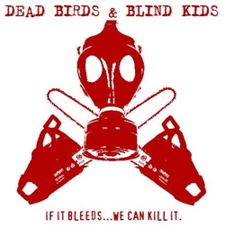Dead Birds & Blind Kids