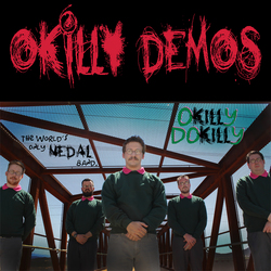 Okilly Dokilly - Okilly Demos 