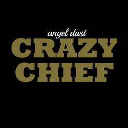 Crazy Chief - Angel Dust 7