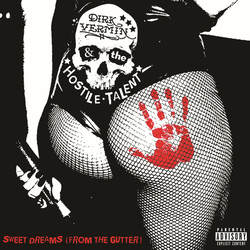 Dirk Vermin And The Hostile Talent - Sweet Dreams (From The Gutter) artwork