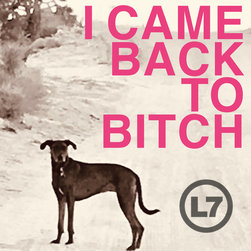 L7 - I Came Back To Bitch cover art