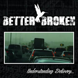 Better Broken - Understanding Delivery